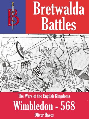 cover image of The Battle of Wimbledon (568)-- a Bretwalda Battle